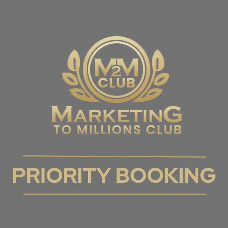 M2M Marketing To Millions Club - Priority Booking