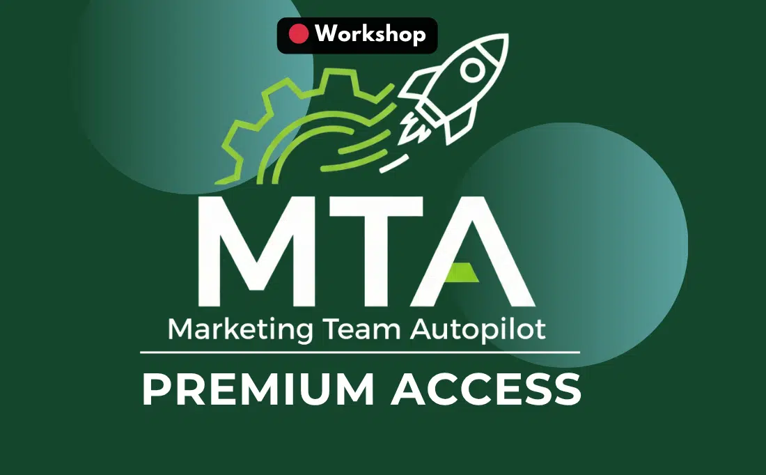 Premium Access - Workshop: Marketing Team Autopilot (MTA)